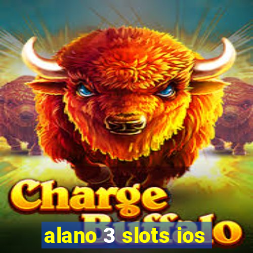 alano 3 slots ios